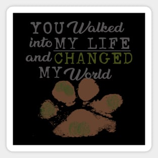 Precious Paws...You Changed My World #2 Magnet